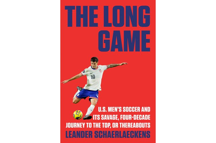 The Long Game: U.S. Men's Soccer and Its Savage, Four-Decade Journey to the Top, or Thereabouts