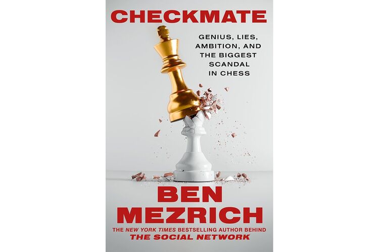 Checkmate Genius, Lies, Ambition, and the Biggest Scandal in Chess